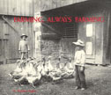 Farming, Always Farming: A Photographic Essay of Rural Pennsylvania German Land and Life (Publications of the Pennsylvania German Society) H. Winslow Fegley